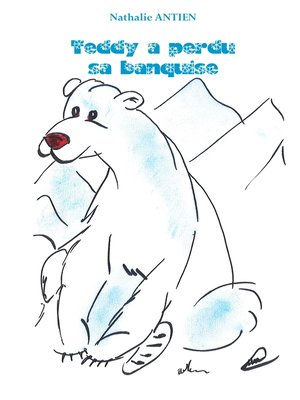 cover image of Teddy a perdu sa banquise